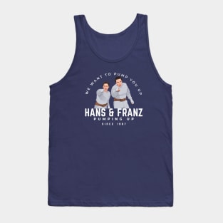 Hans & Franz - We want to pump you up - since 1987 Tank Top